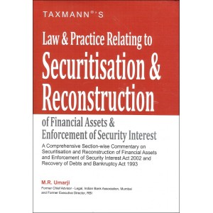 Taxmann's Law & Practice Relating to Securitisation & Reconstruction of Financial Assets & Enforcement of Security Interest (SRFAESI) by M. R. Umarji